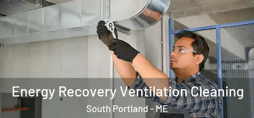  Energy Recovery Ventilation Cleaning South Portland - ME