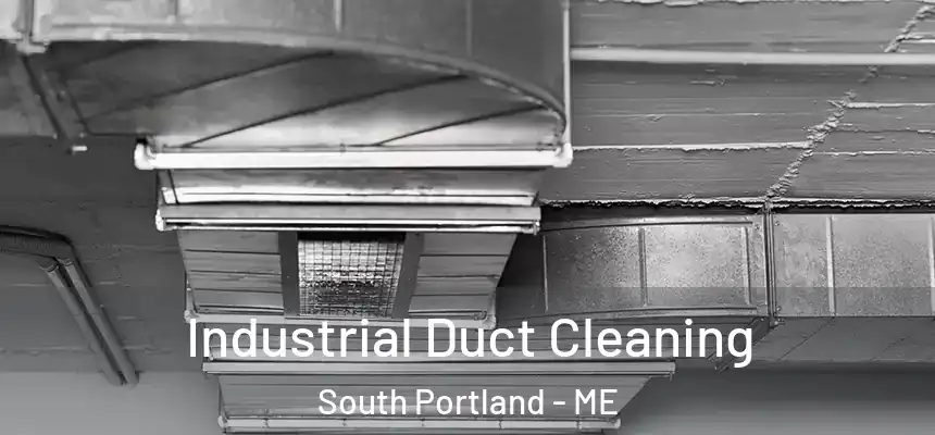  Industrial Duct Cleaning South Portland - ME