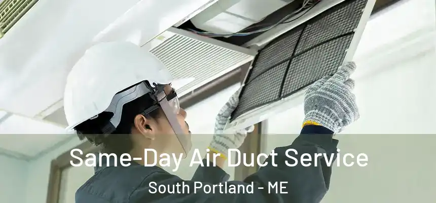  Same-Day Air Duct Service South Portland - ME
